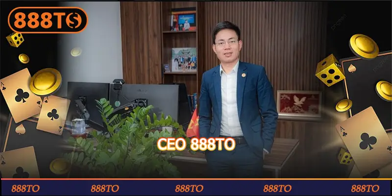 Tiểu sử CEO Nguyễn Ngọc Lãm - Người đưa 888to lên đỉnh cao