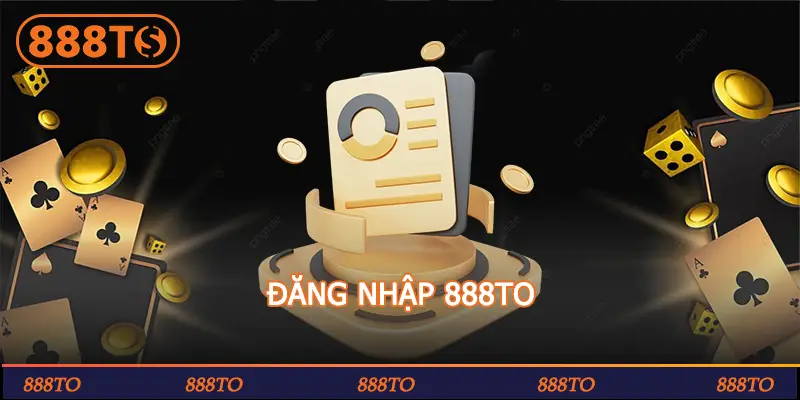 DANG NHAP 888TO