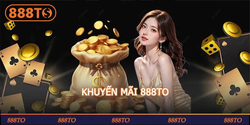 KHUYẾN MÃI 888TO